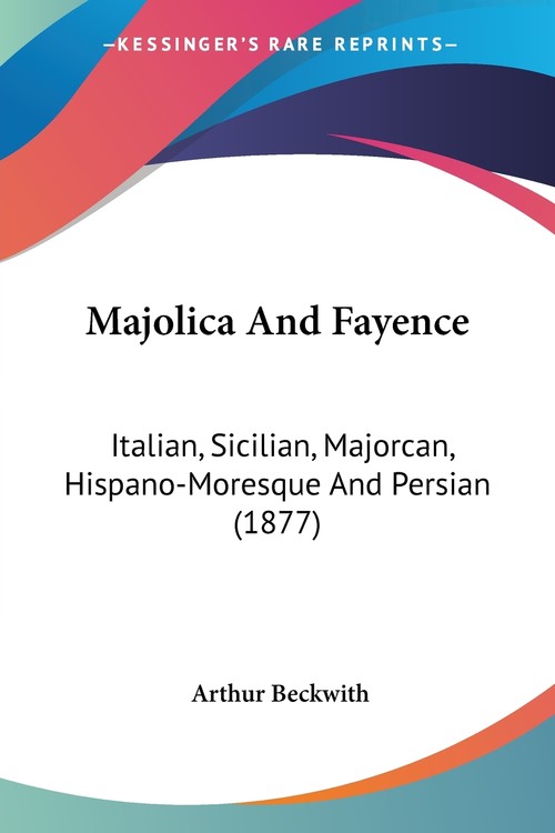 Majolica And Fayence