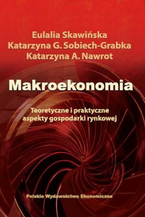 Makroekonomia. Teoretyczne i praktyczne aspekty gospodarki rynkowej