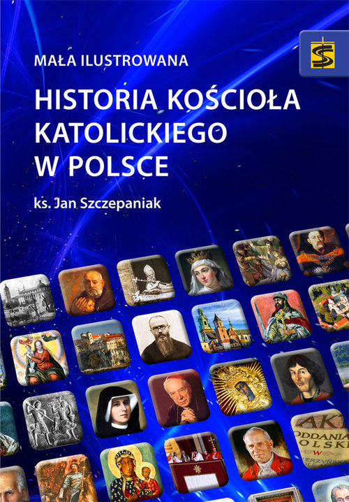 Mała ilustrowana historia Kościoła katolickiego w Polsce