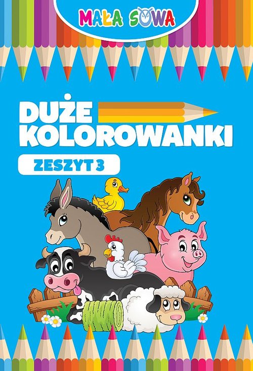 Mała Sowa. Duże kolorowanki. Zeszyt 3