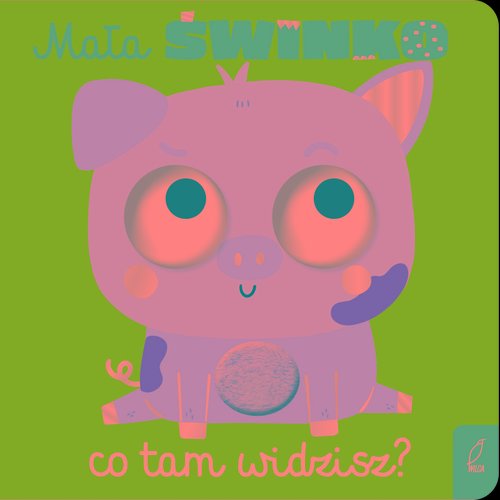 Mała świnko co tam widzisz?