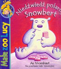 Małe zoo Lucy - Niedźwiedź polarny Snowbert