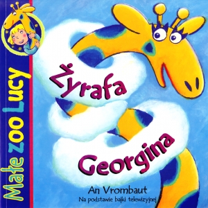 Małe zoo Lucy - Żyrafa Georgina