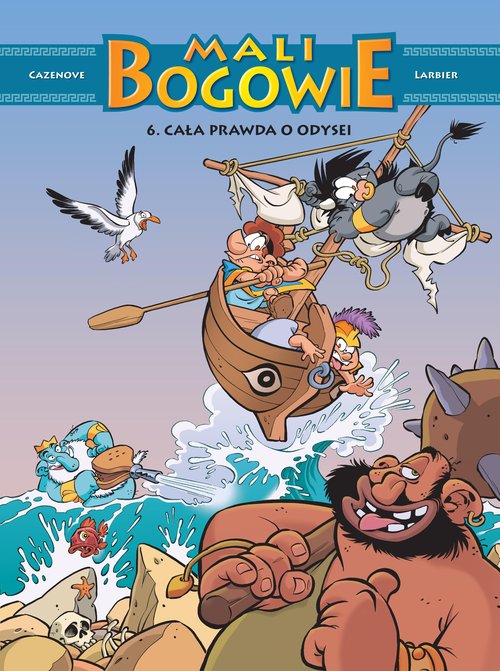 Mali Bogowie Cała prawda o Odysei Tom 6