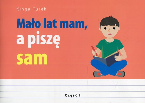 Mało lat mam a piszę sam Część 1