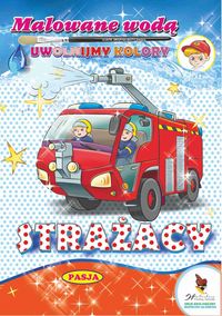 Malowane wodą - Strażacy