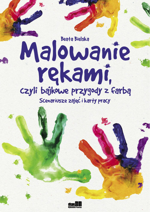 Malowanie rękami czyli bajkowe przygody z farbą