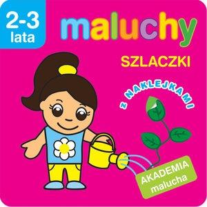 Maluchy. Szlaczki z naklejkami. Akademia malucha 2-3 lata