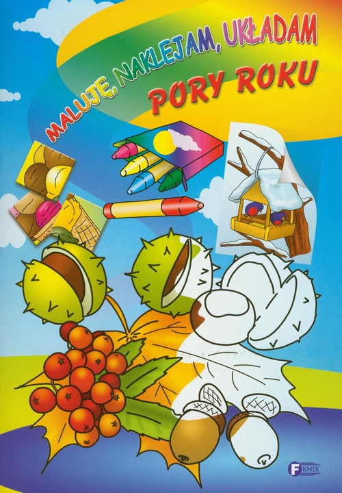 Maluję naklejam układam Pory roku