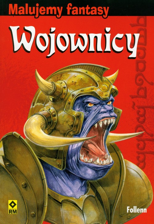 Malujemy fantasy. Wojownicy