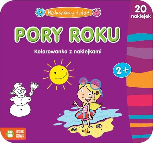 Maluszkowy świat. Pory roku. Kolorowanka z naklejkami
