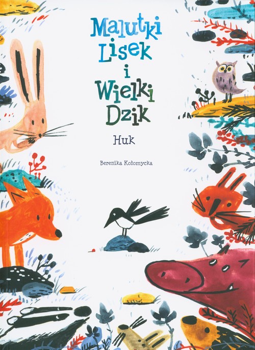 Malutki Lisek i Wielki Dzik  Huk Tom 5