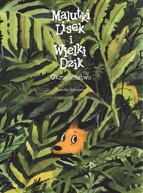 Malutki Lisek i Wielki Dzik Tom 6 Okropieństwo