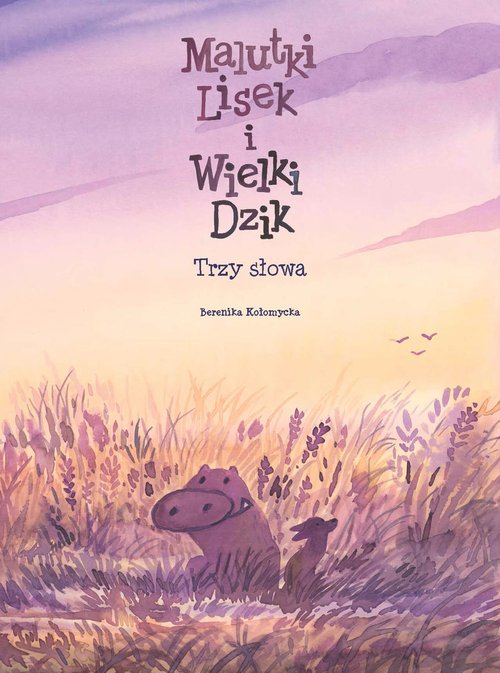 Malutki Lisek i Wielki Dzik Trzy Słowa Tom 8