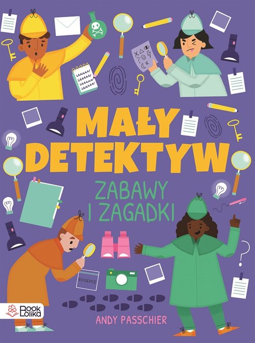 Mały detektyw Zabawy i zagadki