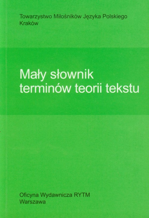 Mały słownik terminów teorii tekstu