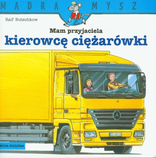 Mam przyjaciela kierowcę ciężarówki