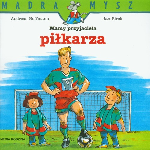 Mam przyjaciela piłkarza