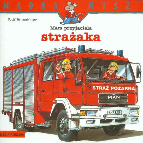 Mam przyjaciela strażaka