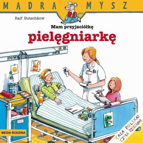 Mam przyjaciółkę pielęgniarkę