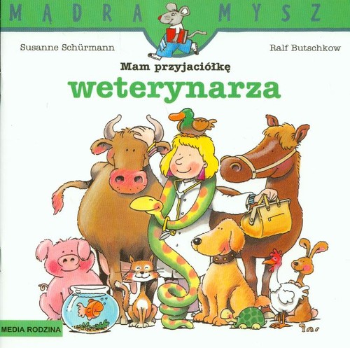 Mam przyjaciółkę weterynarza