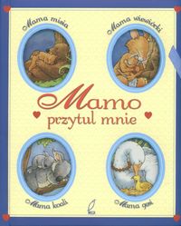 Mamo przytul mnie