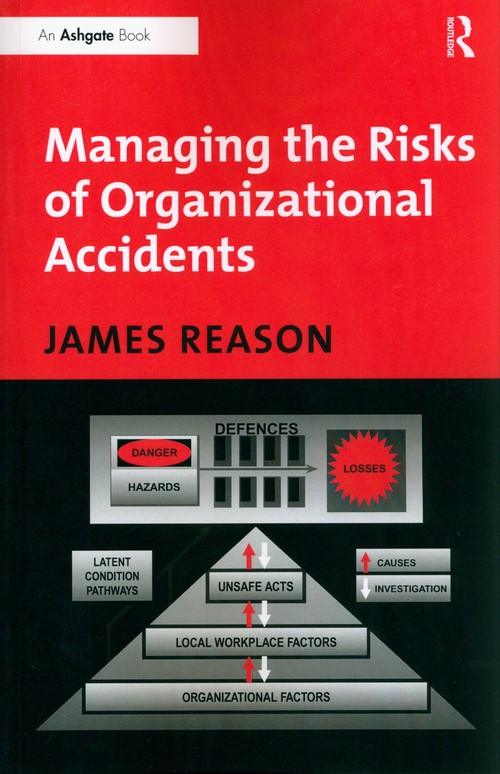 Managing the Risks of Organizational Accidents