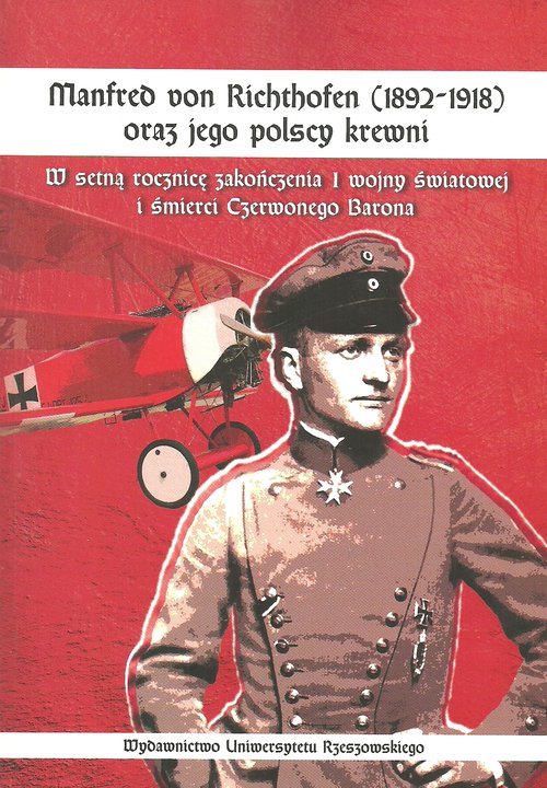 Manfred von Richthofen (1892-1918) oraz jego polscy krewni