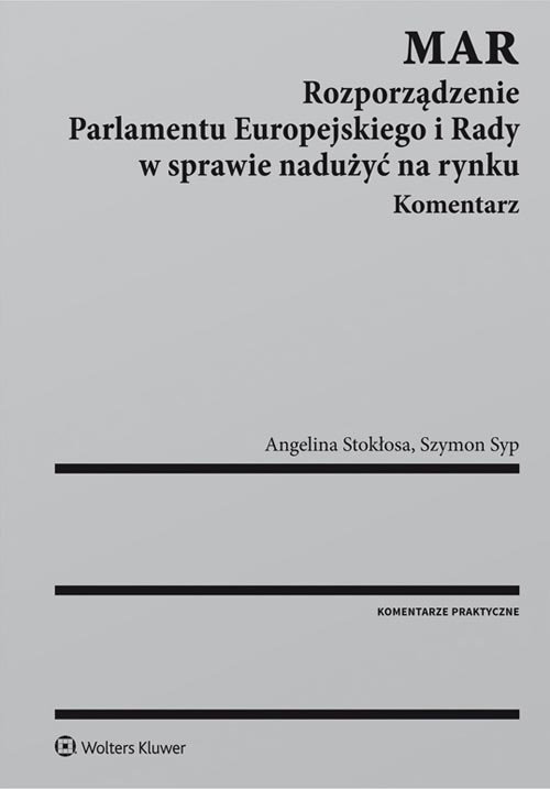MAR Rozporządzenie Parlamentu Europejskiego i Rady w sprawie nadużyć na rynku Komentarz