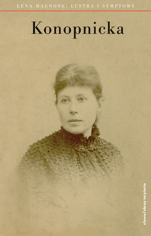 Maria Konopnicka. Lustra i symptomy