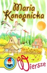 MARIA KONOPNICKA WIERSZE