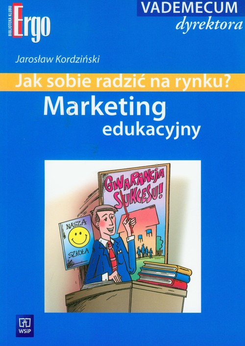 Marketing edukacyjny. Jak sobie radzić na rynku - poradnik
