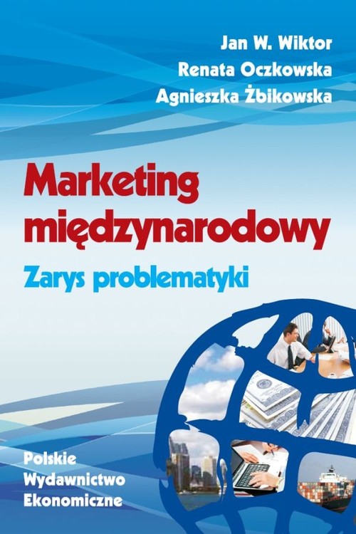 Marketing międzynarodowy. Zarys problematyki