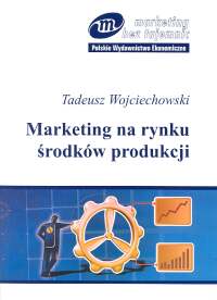 Marketing na rynku środków produkcji