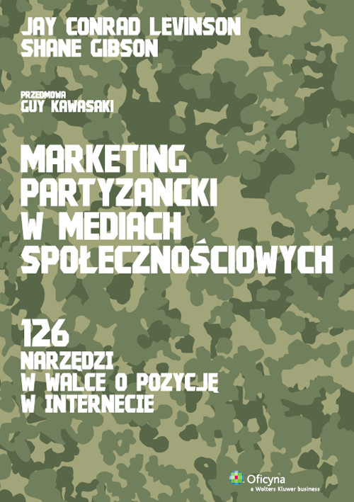 Marketing partyzancki w mediach społecznościowych. 126 narzędzi w walce o pozycję w internecie