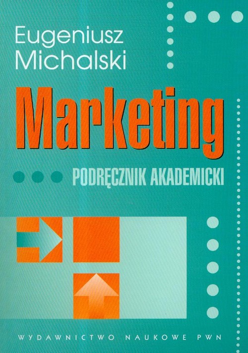 Marketing. Podręcznik akademicki