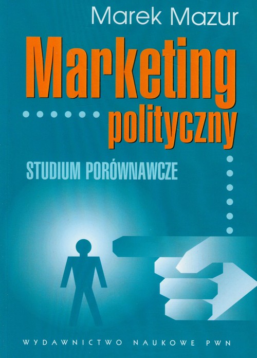 Marketing polityczny. Studium porównawcze