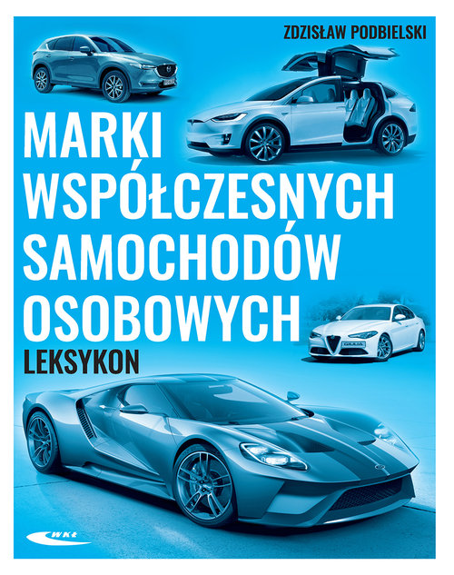 Marki współczesnych samochodów osobowych Leksykon