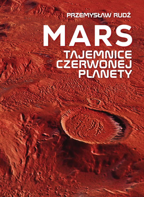 Mars Tajemnice czerwonej planety