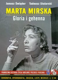 Marta Mirska. Gloria i gehenna