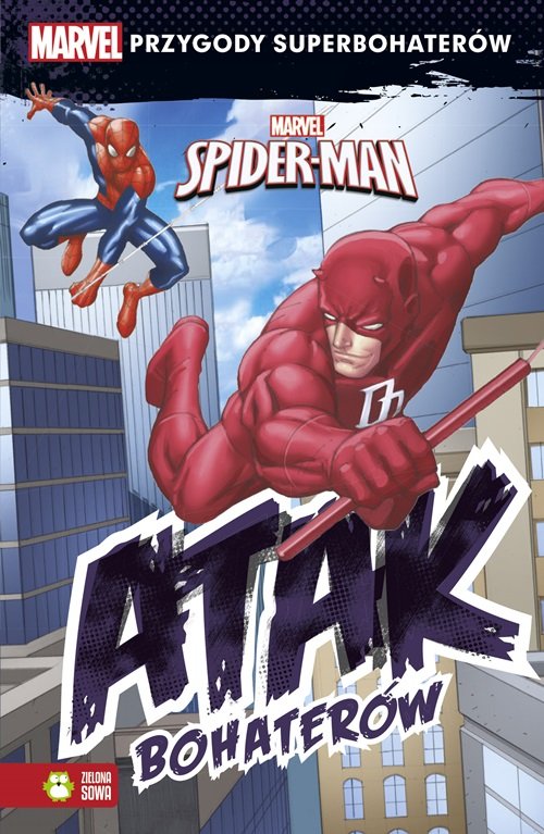 Marvel Przygody superbohaterów. Spider-Man. Atak bohaterów
