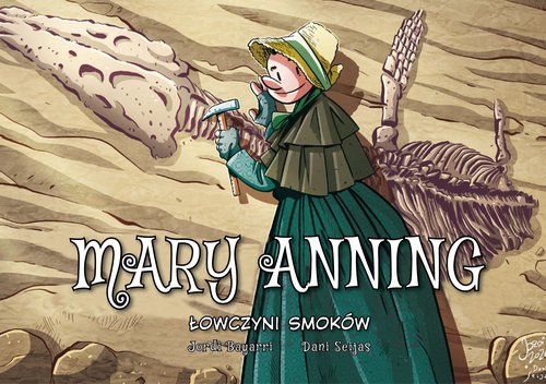 Mary Anning Łowczyni smoków