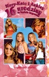 MARY KATE I ASHLEY 16 URODZINY IMPERIUM PLOTKI