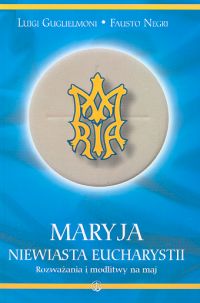 Maryja Niewiasta Eucharystii