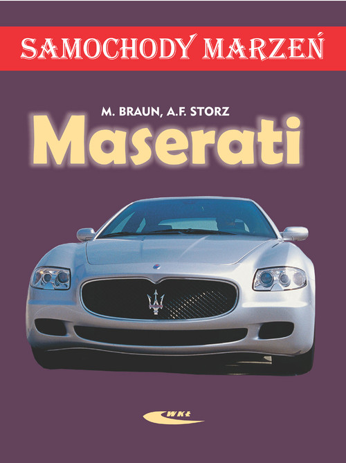 Maserati. Samochody marzeń