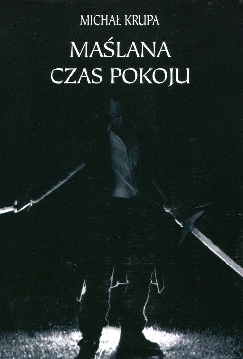Maślana. Czas pokoju