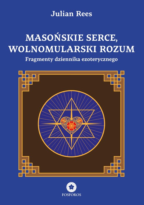 Masońskie serce, wolnomularski rozum