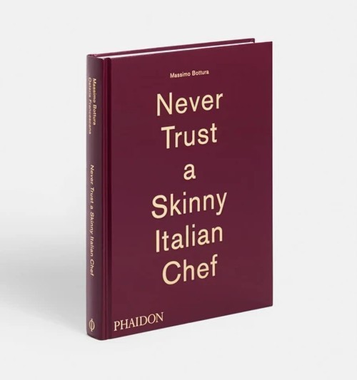 Massimo Bottura: Never Trust a Skinny Italian Chef