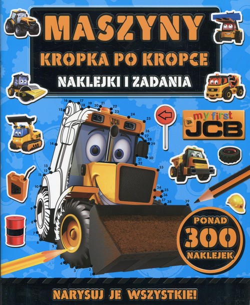 Maszyny Kropka po kropce  My first JCB Naklejki i zadania