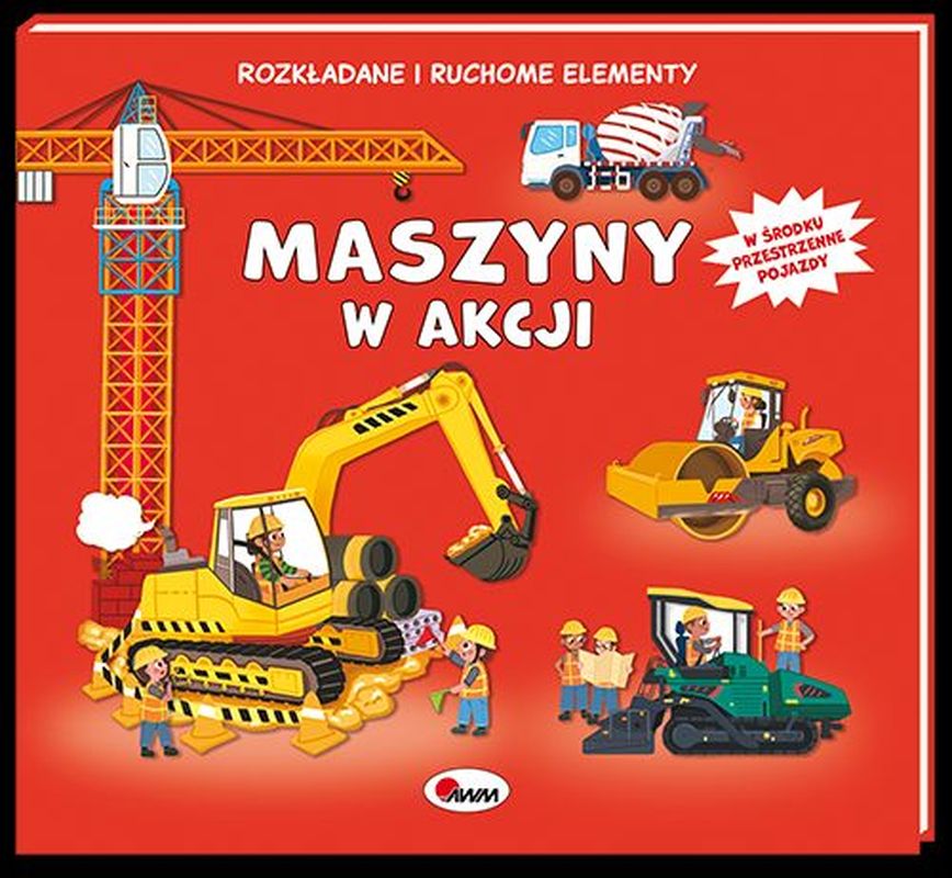 Maszyny w akcji Rozkładane i ruchome elementy